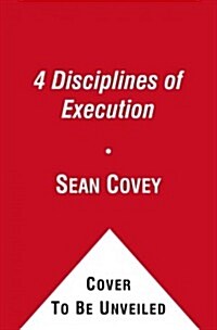 The 4 Disciplines of Execution: Achieving Your Wildly Important Goals (Audio CD)