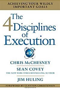 [중고] The 4 Disciplines of Execution: Achieving Your Wildly Important Goals (Hardcover, 1st)