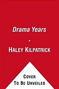 The Drama Years: Real Girls Talk about Surviving Middle School -- Bullies, Brands, Body Image, and More (Paperback)