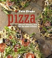 Pizza: Award-Winning Pies for the Home Kitchen (Hardcover)