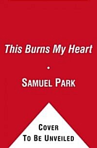 This Burns My Heart (Paperback)