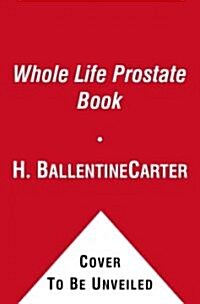 The Whole Life Prostate Book (Hardcover, 1st)