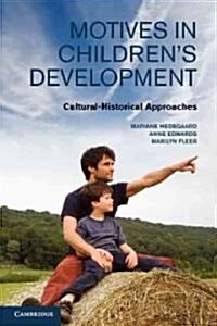 Motives in Childrens Development : Cultural-Historical Approaches (Hardcover)