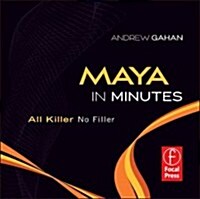 Maya in Minutes : All Killer, No Filler (DVD-ROM)