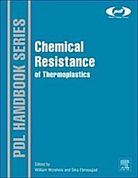 Chemical Resistance of Thermoplastics (Hardcover)