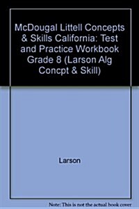 McDougal Littell Concepts & Skills California: Test and Practice Workbook Grade 8 (Paperback)