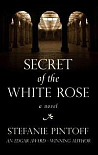 Secret of the White Rose (Hardcover, Large Print)