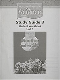 Houghton Mifflin Science: Study Guide Booklet Grade 1 Module D: Weather and the Sky (Paperback)