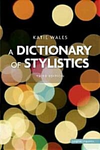 A Dictionary of Stylistics (Paperback, 3 ed)