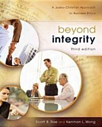 Beyond Integrity: A Judeo-Christian Approach to Business Ethics (Hardcover, 3)