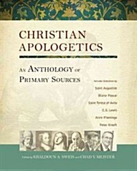 Christian Apologetics: An Anthology of Primary Sources (Hardcover)