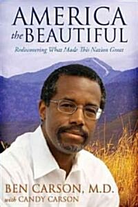 [중고] America the Beautiful: Rediscovering What Made This Nation Great (Paperback)