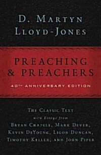 Preaching and Preachers (Hardcover, 40, Anniversary)