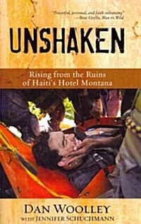 Unshaken: Rising from the Ruins of Haitis Hotel Montana (Paperback)