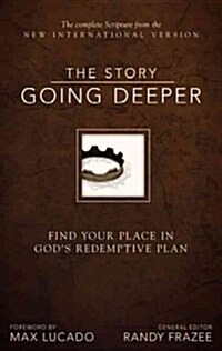 The Story: Going Deeper, NIV: Find Your Place in Gods Redemptive Plan (Hardcover, Special)