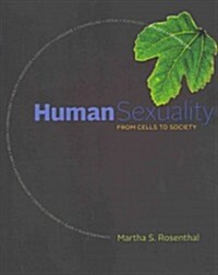 Human Sexuality: From Cells to Society (Paperback)