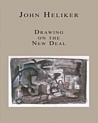 John Heliker: Drawing the New Deal (Hardcover)