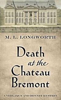 Death at the Chateau Bremont (Hardcover, Large Print)