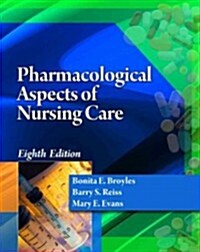 Pharmacological Aspects of Nursing Care [With Web Access] (Paperback, 8)