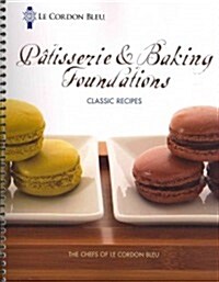 [중고] Le Cordon Bleu Patisserie & Baking Foundations: Classic Recipes (Spiral)