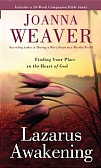 Lazarus Awakening: Finding Your Place in the Heart of God (Hardcover)