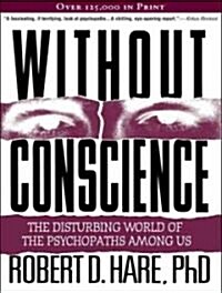 Without Conscience: The Disturbing World of the Psychopaths Among Us (Audio CD, Library - CD)