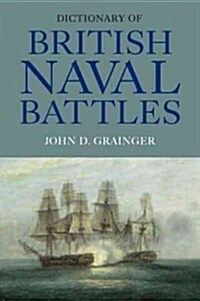 Dictionary of British Naval Battles (Hardcover)