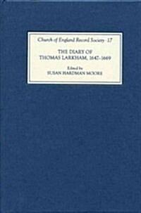 The Diary of Thomas Larkham, 1647-1669 (Hardcover, New)