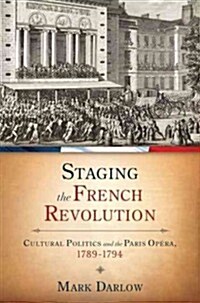 Staging the French Revolution (Hardcover)