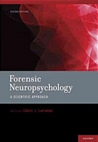 Forensic Neuropsychology: A Scientific Approach (Hardcover, 2)