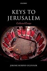 Keys to Jerusalem : Collected Essays (Hardcover)