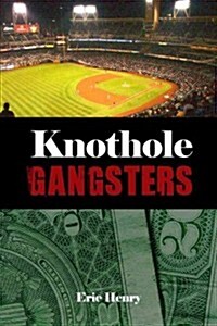 Knothole Gangsters (Paperback)