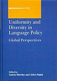 Uniformity and Diversity in Language Policy : Global Perspectives (Hardcover)