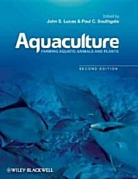 Aquaculture : Farming Aquatic Animals and Plants (Paperback, 2nd Edition)