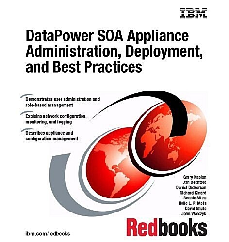 Datapower Soa Appliance Administration, Deployment, and Best Practices (Paperback)
