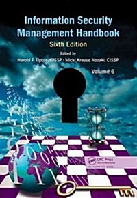 Information Security Management Handbook, Volume 6 (Hardcover, 6)