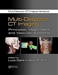 Multi-Detector CT Imaging: Principles, Head, Neck, and Vascular Systems (Hardcover)
