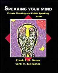 Speaking Your Mind: Private Thinking and Public Speaking: Preliminary Edition (Paperback, 2)