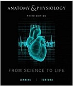 Anatomy and Physiology : From Science to Life (Hardcover, 3rd Edition)