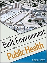 The Built Environment and Public Health (Paperback, 2)