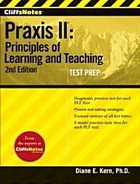 Cliffsnotes Praxis II: Principles of Learning and Teaching, Second Edition (Paperback, 2)