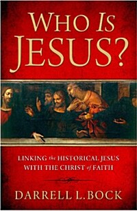 Who Is Jesus?: Linking the Historical Jesus with the Christ of Faith (Paperback, Original)