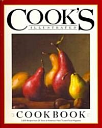 The Cooks Illustrated Cookbook: 2,000 Recipes from 20 Years of Americas Most Trusted Food Magazine (Hardcover)