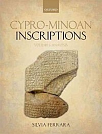 Cypro-Minoan Inscriptions : Volume 1: Analysis (Hardcover)