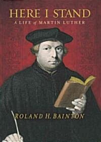 Here I Stand: A Life of Martin Luther (Audio CD, Library)