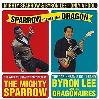 [수입] Mighty Sparrow & Byron Lee - Only A Fool : Sparrow Meets The Dragon [180g 오디오파일 LP]