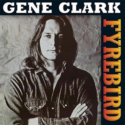 [수입] Gene Clark - Firebyrd [180g 오디오파일 LP]