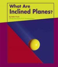 What Are Inclined Planes? (Library)