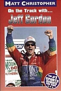 On the Track With...Jeff Gordon (Paperback)