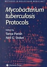 Mycobacterium Tuberculosis Protocols (Hardcover, 2001)